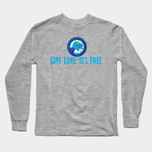 Give Love, It's Free Long Sleeve T-Shirt